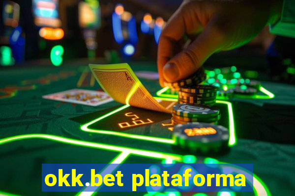 okk.bet plataforma